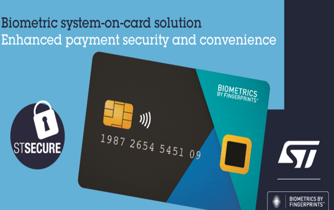 意法半导体与Fingerprint Cards合作开发，推出先进的生物识别支付卡解决方案